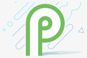 Android P Is Available For Developer Testing - P Android Version