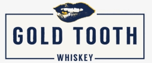 Gold Tooth Whiskey - Graphic Design