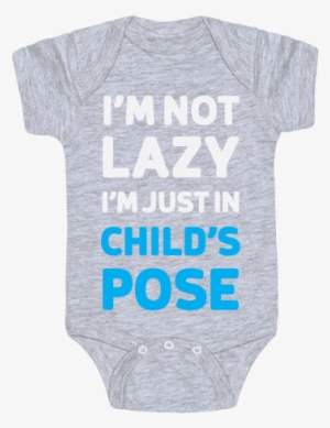 I'm Not Lazy, I'm Just In Child's - Funny Baby Onesies