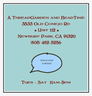 A Threadgarden And Beadtime 3533 Old Conejo Rd • Unit - Bead Time