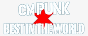 Best In The World Image - Cm Punk Best In The World Transparent