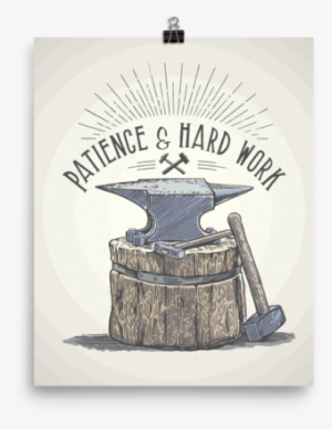 Anvil Patience And Hard Work