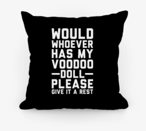 Would Whoever Has My Voodoo Doll Please Give It A Rest - I M Small And Sensitive But Also Fight Me