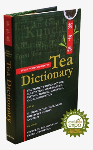 James Norwood Pratt's Tea Dictionary - Dictionary
