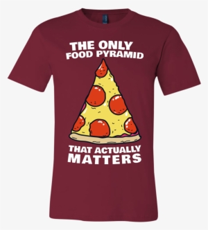 The Only Food Pyramid That Matters - T-shirt