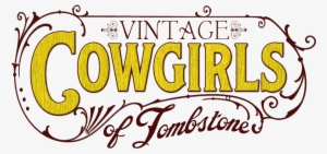 Vintage Cowgirls Of Tombstone