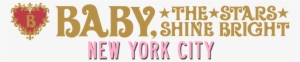 Baby The Stars Shine Bright/toko Rebel Opening July - Baby The Stars Shine Bright