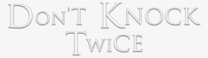 Don't Knock Twice Image - Calligraphy