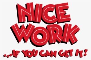 Nightwing Png Images - Nice Work If You Can Get It Logo