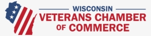 The Veterans Chamber Of Commerce Supports Wisconsin's - Wisconsin Veterans Chamber Of Commerce