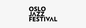 Oslo Jazz Festival - Oslo Jazzfestival