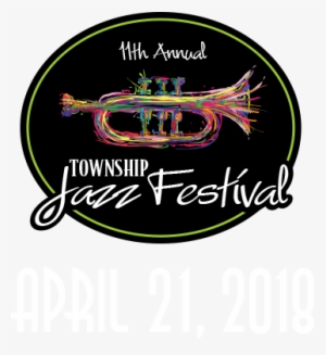 11th Annual Township Jazz Festival April 21, 2018