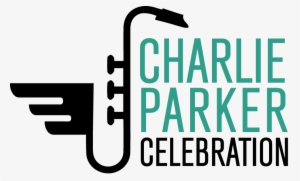 It Is Fitting That Parker Is Now Celebrated For 10 - Charlie Parker Celebration