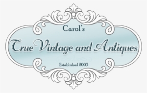 Carol's True Vintage And Antiques - Antique