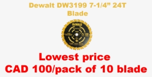 1 - - Dewalt Saw Blade Finishing 7-1/4 Dia