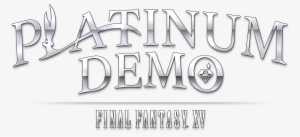 Final Fantasy Xv Logo Png - Final Fantasy Xv Platinum Demo Logo