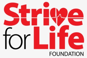 Strive For Life Is Committed To Its Mission Of Supporting - Strive For Life