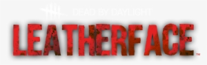 Leatherface Logo - Dead By Daylight Logo Png