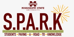S - P - A - R - K - - Students Paving A Road To Knowledge - Mississippi State University