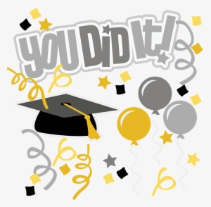 You Did It Svg Graduation Svg File Graduation Clipart - 8th Grade Graduation Clip Art