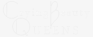 Crying Beauty Queens