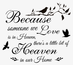 Because Someone We Love Is In Heaven