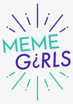 We Are Meme Girls