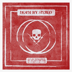 Death By Stereo - Death By Stereo - Just Like You'd Leave..