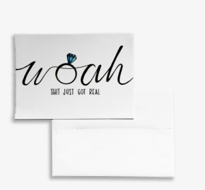 "woah Shit Just Got Real" Engagement Card For Your - Envelope