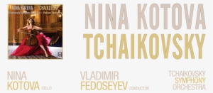 Listen Now On - Nina Kotova: Tchaikovsky - Nina Kotova