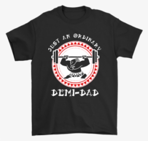 Just An Ordinary Demi Dad Father's Day Shirts Gildan - Just An Ordinary Demi-dad - Father Day Tshirt