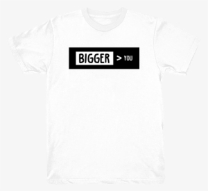 Bigger Than You Box T-shirt [white] - Bigger > You