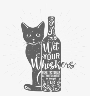 Get Your Tickets For The "wet Your Whiskers" Wine Tasting - Wine