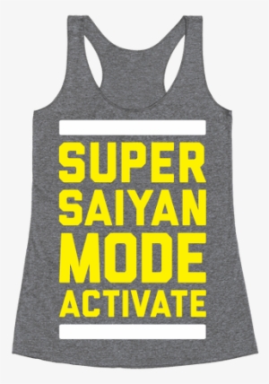 Super Saiyan Mode Activate Racerback Tank Top - Everything Hurts And I M Dying Shirt