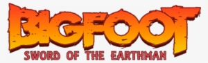 Sword Of The Earthman - Bigfoot: Sword Of The Earthman #2: A: Taylor