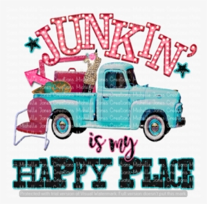 Junkin' Is My Happy Place - Junkin Shirts