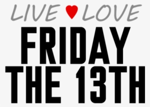 Live Love Friday The 13th - One Tree Hill Transparent