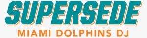 Supersede Miami Dolphins Dj Logo - Graphic Design