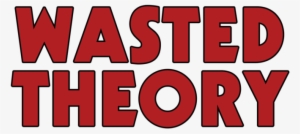 Wasted Theory 'stoned On Both Coasts' Remaining Dates