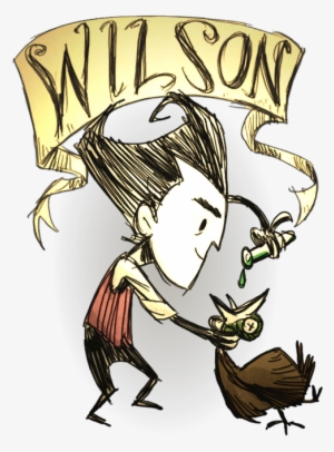 Wilson - Wilson Don T Starve