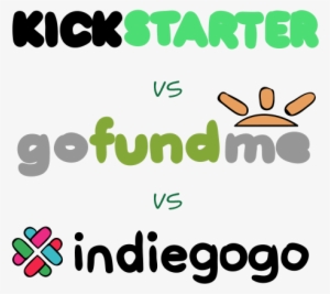 We've Compared Kickstarter, Gofundme And Indiegogo - Indiegogo Kickstarter Gofundme