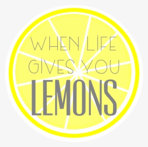 For When Life Gives You Lemons Pinterest - Life Gives You Lemons Theme