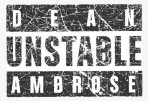 Unstable Dean Ambrose - Dean Unstable Ambrose Logo