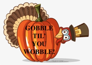 Cheatham News Wishes You A Happy Thanksgiving Clipart - Happy Thanksgiving Gobble Til You Wobble