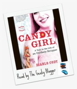 Candy Girl By Diablo Cody - Candy Girl: A Year In The Life