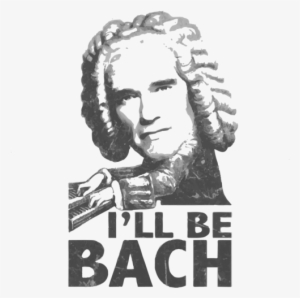 Arnold Schwarzenegger I Ll Be Bach