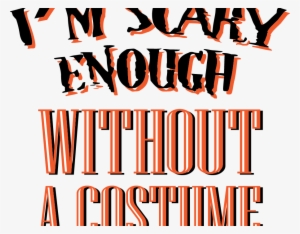 Scary Enough T-shirt Campaign - Poster