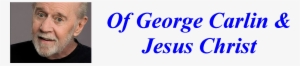 Free Buddy Christ George Carlin