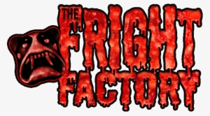 The Fright Factory Haunted House - Fright Factory Haunted House