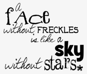 A Face Without Freckles - Face Without Freckles Is Like A Sky Without Stars